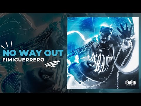 Fimiguerrero - NO WAY OUT (Full Album)