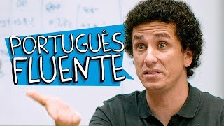 PORTUGUÊS FLUENTE