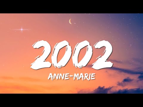 Anne-Marie - 2002 (Lyrics)