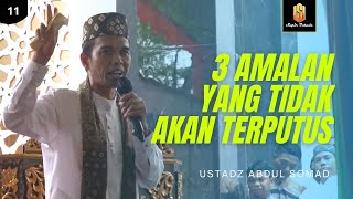 INILAH 3 AMALAN YANG PAHALANYA TIDAK AKAN PUTUS MESKI SUDAH MENINGGAL | Ceramah Ustadz Abdul Somad