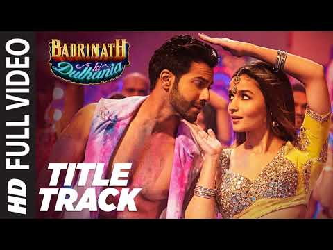 Badri Ki Dulhania (Title Track) Full Video Song | Varun, Alia, Tanishk, Neha, Monali, Ikka