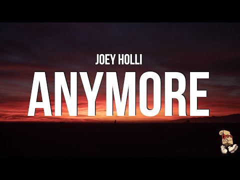 Joey Holli - Anymore (Lyrics)