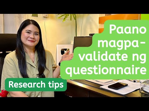 Paano magpa-validate ng questionnaire | Research tips | Questionnaire validation