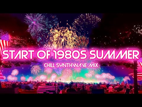 Start of 1980s Summer / 4th of July Celebration Synthwave Mix [ Relax, Chill, Study, Sleep ]