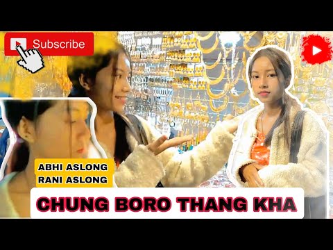 Chung boro Thang lai kha || new Aslong vlog video 2024 || Rani Aslong || @abhiaslong635