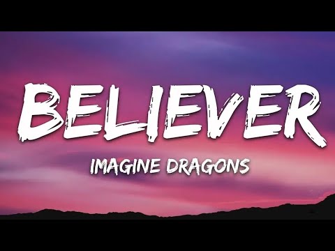 Imagine Dragons - Believer (Lyrics)