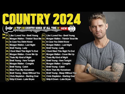 Country Music Playlist 2024 - Brett Young, Luke Bryan, Morgan Wallen, Kane Brown,  Luke Combs