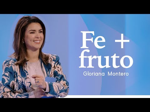 Fe + Fruto - Gloriana Montero | Reflexiones Cristianas 2024