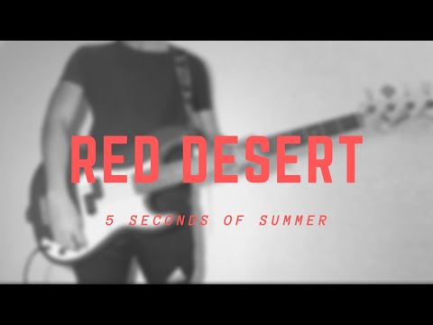 5 Seconds of Summer - Red Desert (Bass Cover)