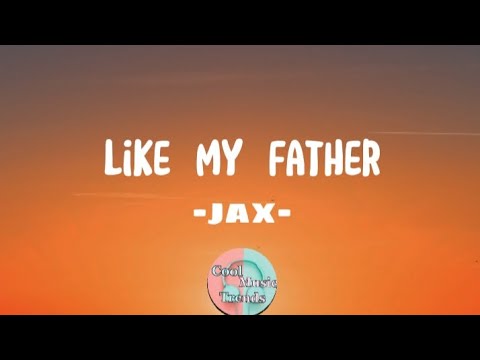 Like My Father - Jax - Lyric Video #likemyfather  #jax