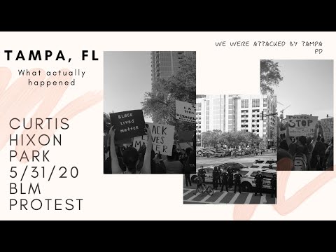 BLM PROTEST: WHAT *ACTUALLY* HAPPENED 5/31/20 Tampa, FL