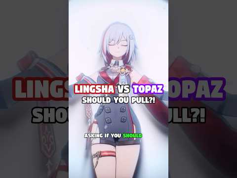 SHOULD YOU PULL? | LINGSHA vs TOPAZ | 2.5 HONKAI: STAR RAIL