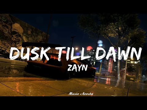 @Zayn - Dusk Till Dawn (Lyrics) ft. @sia   || Music Acosta