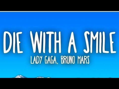 Lady Gaga, Burno mars - Die with a smile (Lyrics)