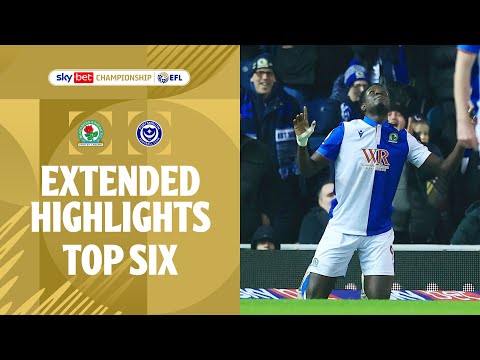 TOP SIX | Blackburn Rovers v Portsmouth extended highlights