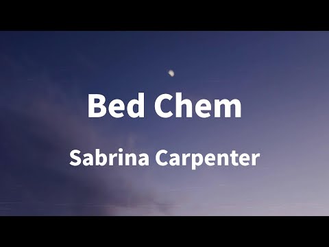 Sabrina Carpenter - Bed Chem (Lyrics)