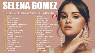 Top Hits 💙 Selena Gomez - Hot playlist of Selena Gomez