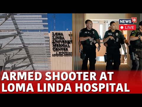 Loma Linda Hospital LIVE | Armed Shooter At Loma Linda Hospital,San Bernardino County | N18G