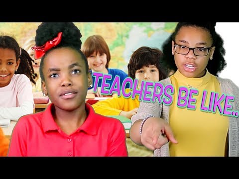 TEACHERS BE LIKE...(FUNNY KIDS SKIT)