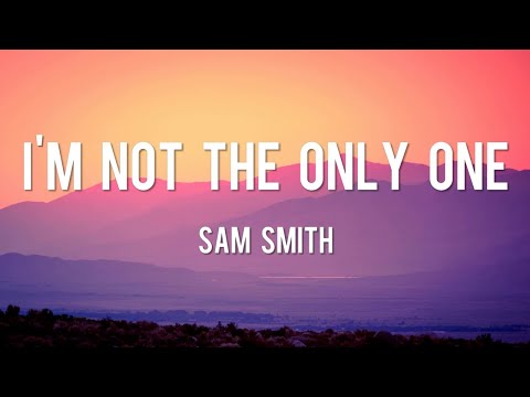 I'm Not The Only One - Sam Smith [Lyrics] | Justin Bieber, Charlie Puth, Meghan Trainor