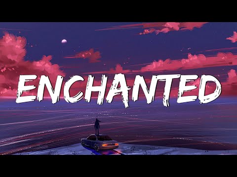 Enchanted (Lyrics) - Taylor Swift || Miley Cyrus, Bebe Rexha... (Mix)