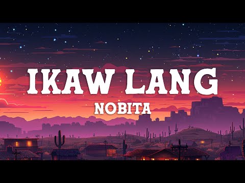 NOBITA - IKAW LANG (Lyrics)