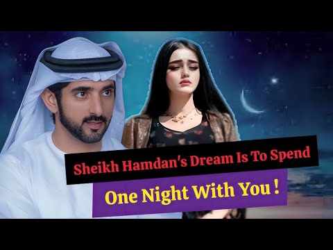 Sheikh Hamdan's Dream Is To Spend One Night With You !| Sheikh Hamdan | Fazza |Crown Prince of Dubai