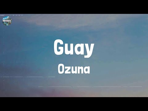 Ozuna - Guay (Lyrics)