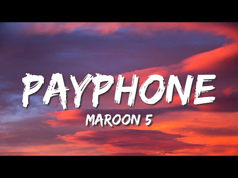 Maroon 5 Ft. Wiz Khalifa - Payphone (Lyrics)