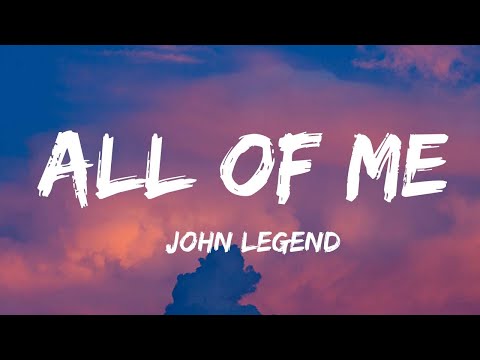 John Legend - All of Me (Lyrics) | Ed Sheeran, Chris Brown,...(Mix Lyrics)