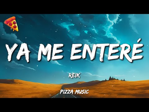 Ya Me Enteré - Reik