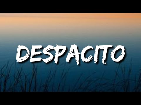 Justin Bieber - Despacito (Lyrics/Song) ft. Luis Fonsi & Daddy Yankee