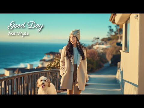 【洋楽playlist】朝からテンション上がる🌟爽やかでお洒落な洋楽🎶Good Day music playlist［ドライブbgm/作業用BGM/ゆったりBGM/work/study ］