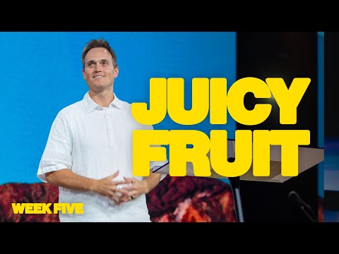 Juicy Fruit - Week Five | Pastor Brad Wilkinson | Christian Life Austin