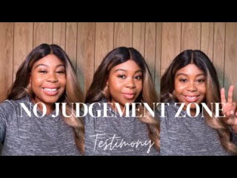 No Judgement Zone| Testimony