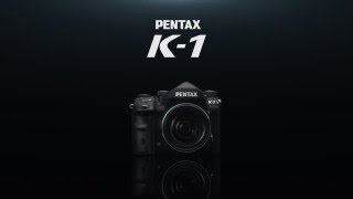 PENTAX K-1 - Full Frame, Excellence Redefined