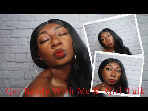 Chit Chat GRWM: Dating| Settling| Run Sis !