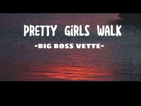 Pretty Girls Walk - Big Boss Vette - Lyric Video #prettygirls #bigbossvette