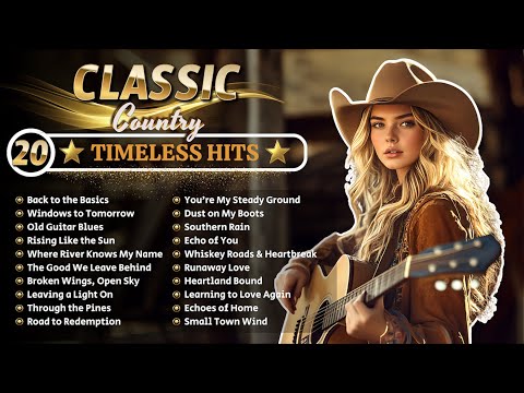 Timeless Country: The Ultimate Classic Country Playlist