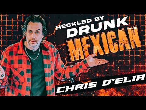 Chris D'Elia Heckled by Drunk Mexican #standupcomedy