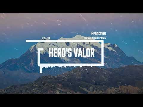 Cinematic Trailer Epic Action by Infraction [No Copyright Music] / Hero's Valor