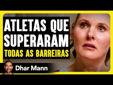 Atletas Que Superaram Todas As Barreiras | Dhar Mann Studios