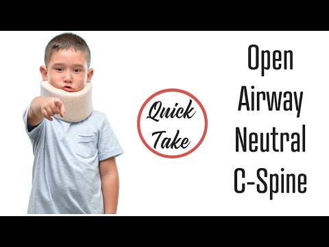 The Open Airway Neutral Cervical Spine Maneuver Quick Take