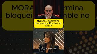 Moraes determina bloqueio do Rumble Parte 14 #brasil #análisepolítica