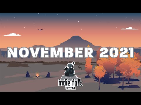 New Indie Folk; November 2021 (Part 1) 🍂 Autumn/Fall Playlist