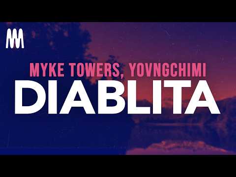 Myke Towers, YOVGNCHIMI - DIABLITA (Letra/Lyrics)