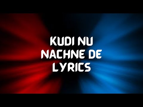 KUDI NU NACHNE DE | LYRICS