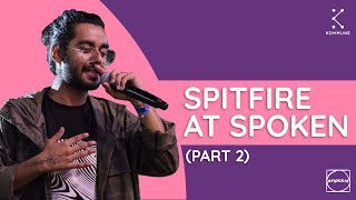 Spitfire @Spokenfest Pt.2 | Hindi Poetry | Gully Boy | Mumbai 2020