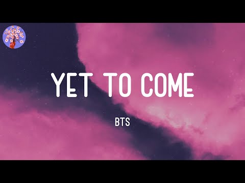 BTS - Yet To Come (Lyrics)