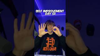 Self Improvement Day 50 #motivation #selfimprovement